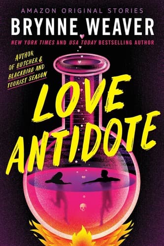 Cover of Love Antidote by Brynne Weaver