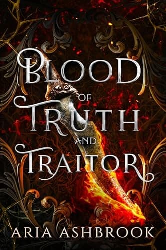Blood of Truth and Traitors by Aria Ashbrook